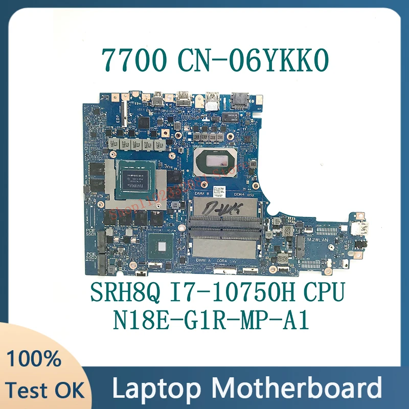 CN-06YKK0 06YKK0 6YKK0 S SRH8Q I7-10750H Procesor Matična ploča DELL 7700 Matična ploča laptopa N18E-G1R-MP-A1 100% u potpunosti radi dobro