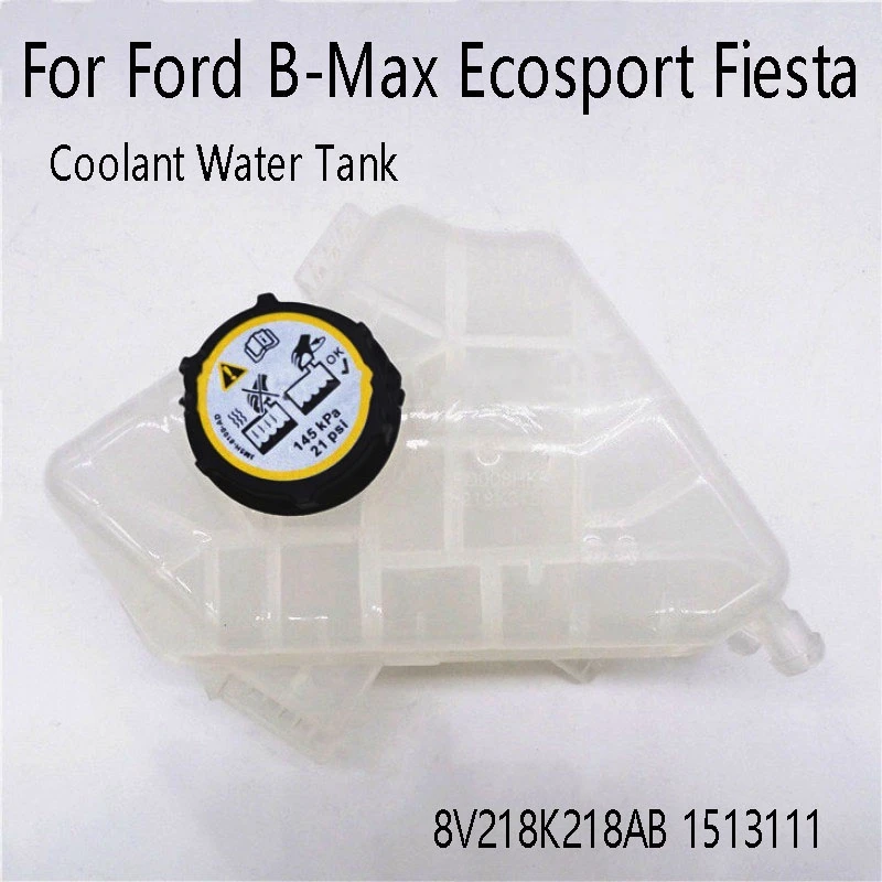 Spremnik rashladne tekućine Ekspanzijskog Spremnika rashladne tekućine motora za Ford B-Max Ecosport Fiesta VI 8V218K218AB 1513111