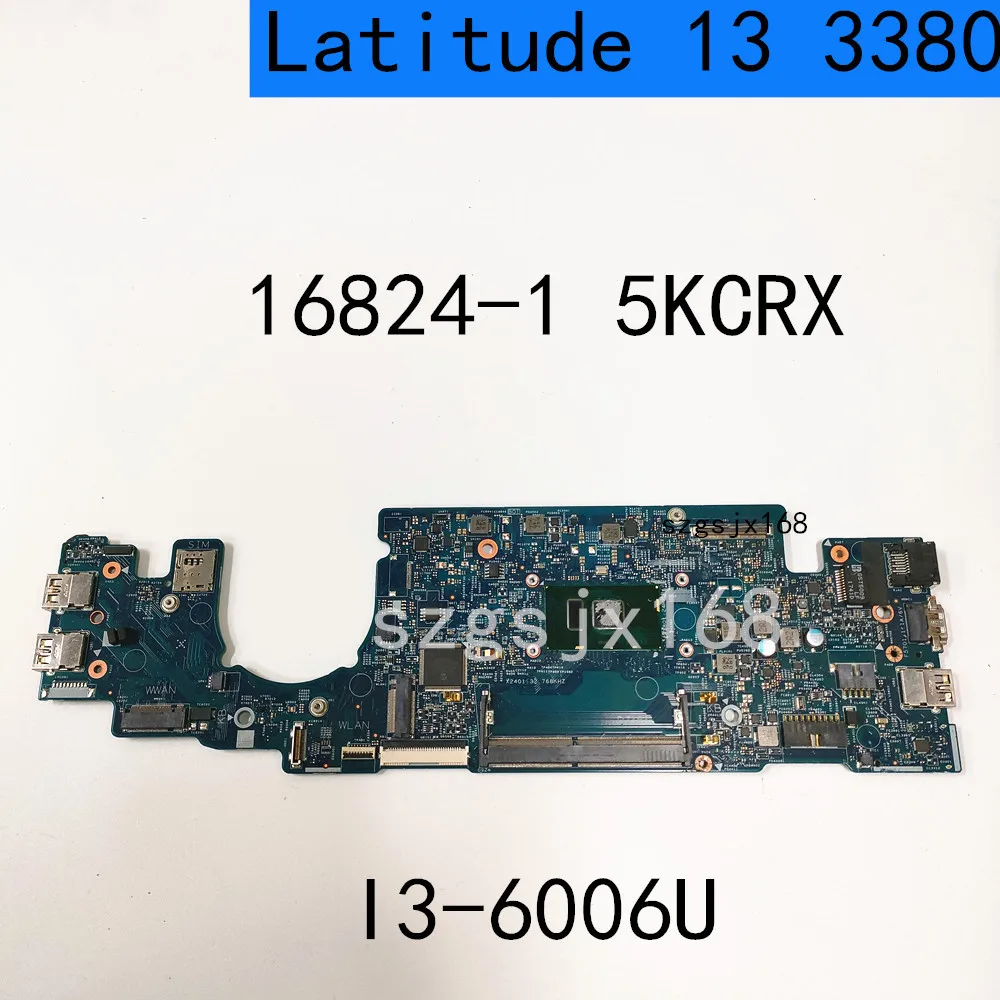 16824-1 5KCRX Matična ploča za DELL Latitude 13 3380 Matična ploča laptopa CN-066FRK KEYSTONE 13 WIN PROCESOR: i3-6006 DDR4 100% test u REDU